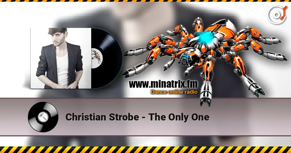 Christian Strobe - The Only One online in hoher Qualität hören | Minatrix.FM
