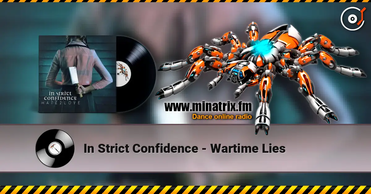 In Strict Confidence - Wartime Lies online in hoher Qualität hören | Minatrix.FM