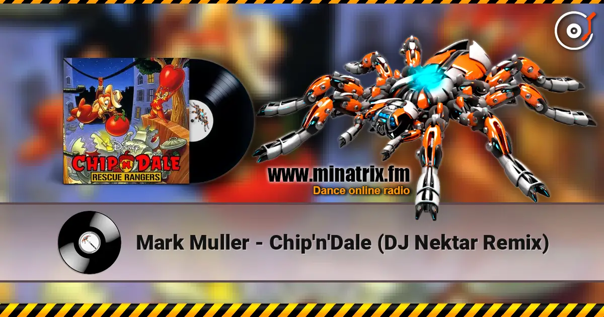 Mark Muller - Chip'n'Dale (DJ Nektar Remix) online in hoher Qualität hören | Minatrix.FM