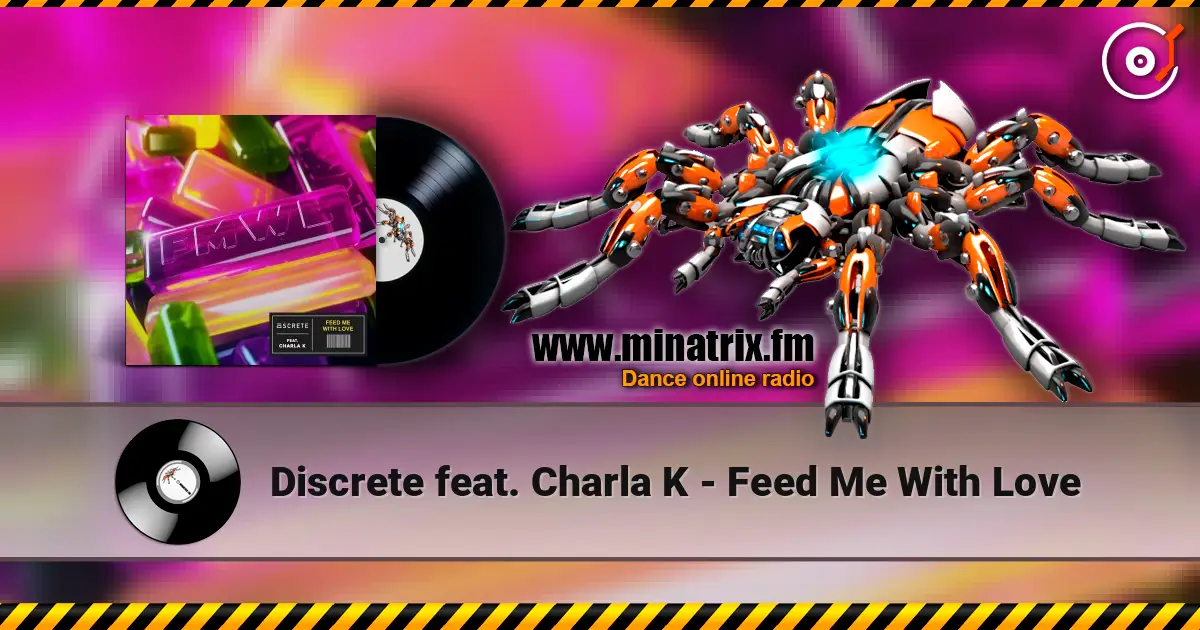 Discrete feat. Charla K - Feed Me With Love online in hoher Qualität hören | Minatrix.FM