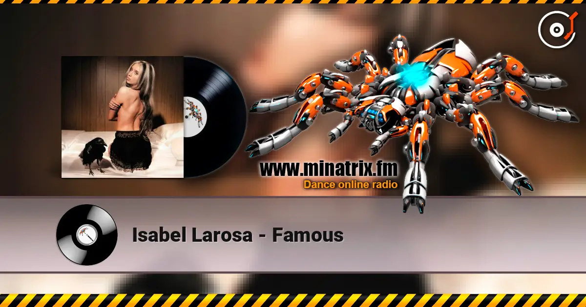 Isabel Larosa - Famous online in hoher Qualität hören | Minatrix.FM