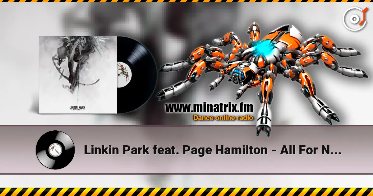 Linkin Park feat. Page Hamilton - All For Nothing online in hoher Qualität hören | Minatrix.FM