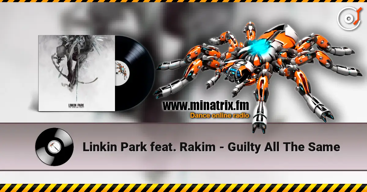 Linkin Park feat. Rakim - Guilty All The Same online in hoher Qualität hören | Minatrix.FM