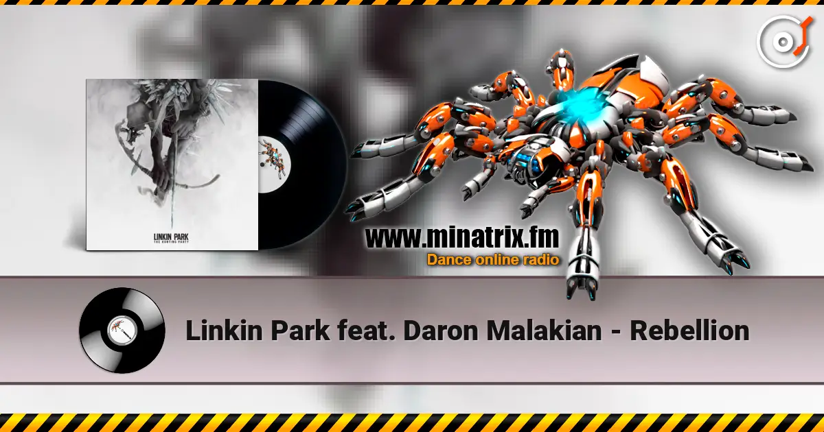 Linkin Park feat. Daron Malakian - Rebellion online in hoher Qualität hören | Minatrix.FM