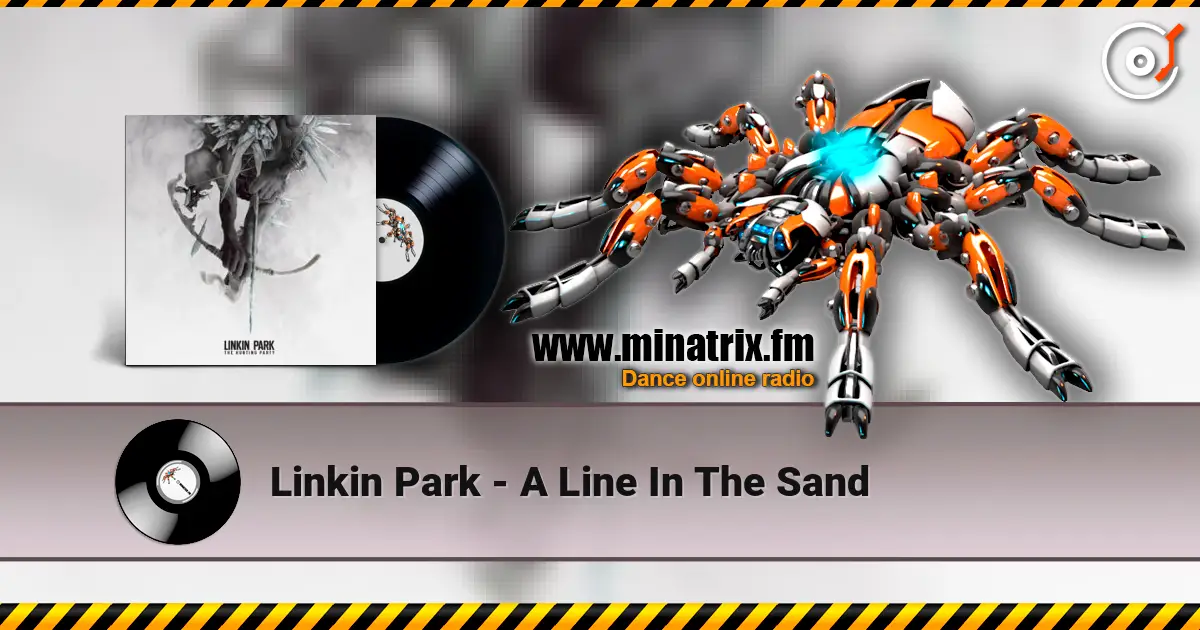Linkin Park - A Line In The Sand online in hoher Qualität hören | Minatrix.FM