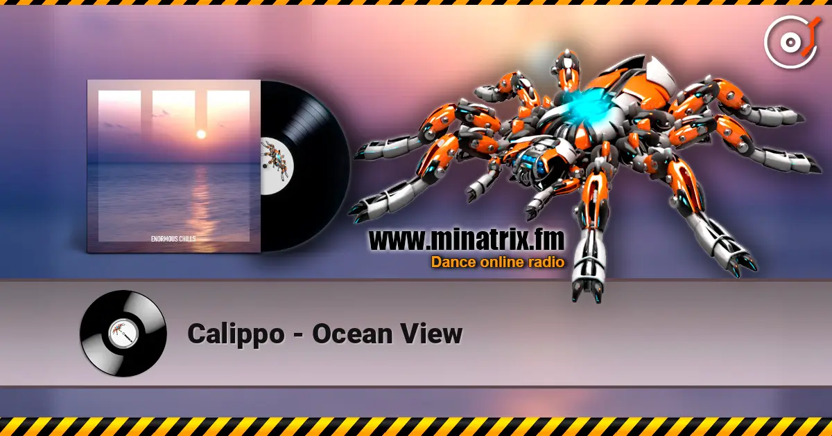 Calippo - Ocean View online in hoher Qualität hören | Minatrix.FM