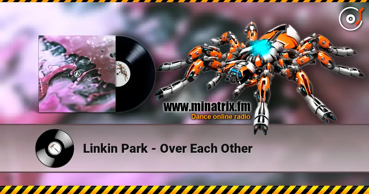 Linkin Park - Over Each Other online in hoher Qualität hören | Minatrix.FM
