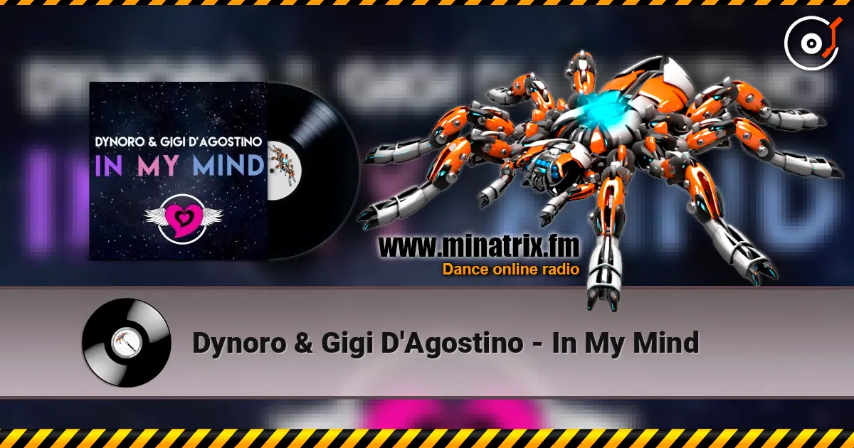 Dynoro & Gigi D'Agostino - In My Mind online in hoher Qualität hören | Minatrix.FM
