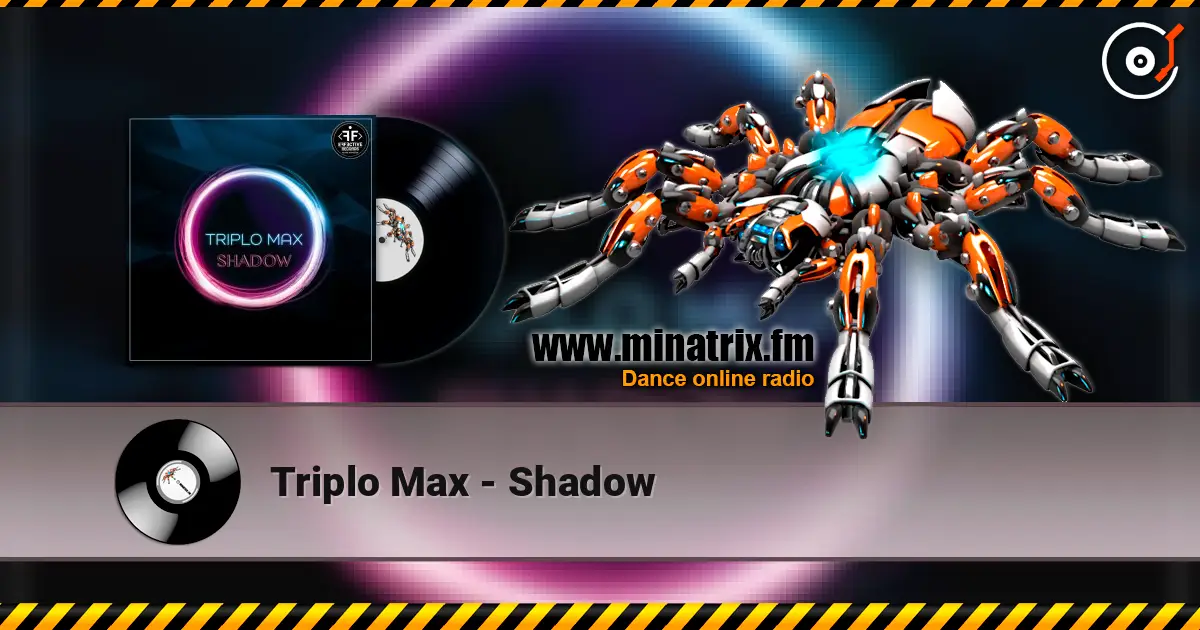 Triplo Max - Shadow online in hoher Qualität hören | Minatrix.FM