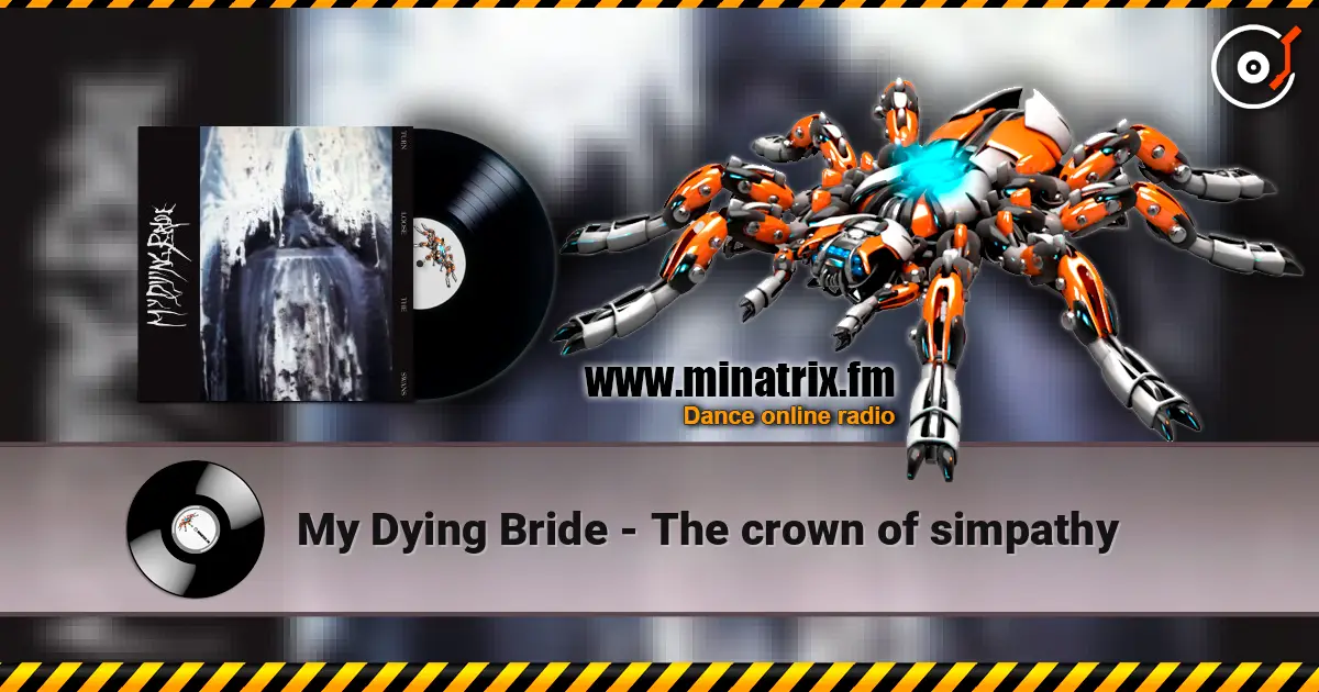 My Dying Bride - The crown  of simpathy online in hoher Qualität hören | Minatrix.FM