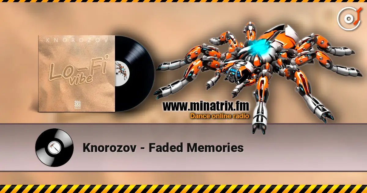Knorozov - Faded Memories online in hoher Qualität hören | Minatrix.FM