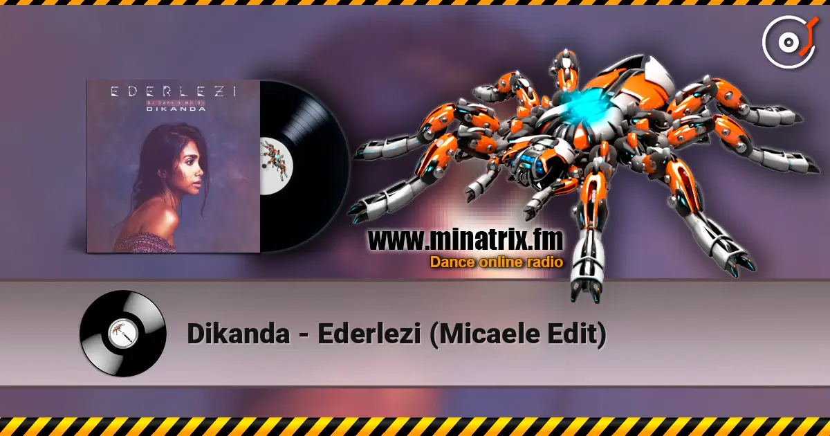 Dikanda - Ederlezi (Micaele Edit) online in hoher Qualität hören | Minatrix.FM