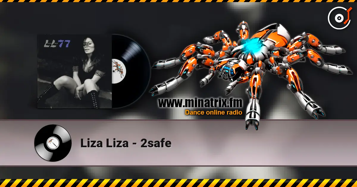Liza Liza - 2safe online in hoher Qualität hören | Minatrix.FM