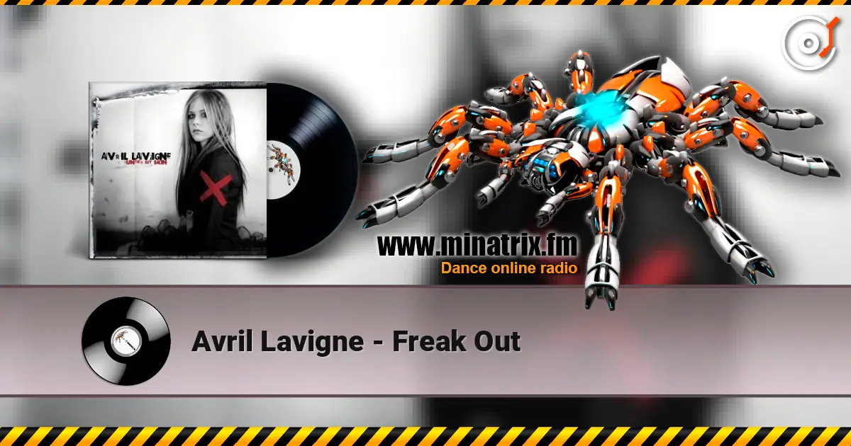Avril Lavigne - Freak Out online in hoher Qualität hören | Minatrix.FM