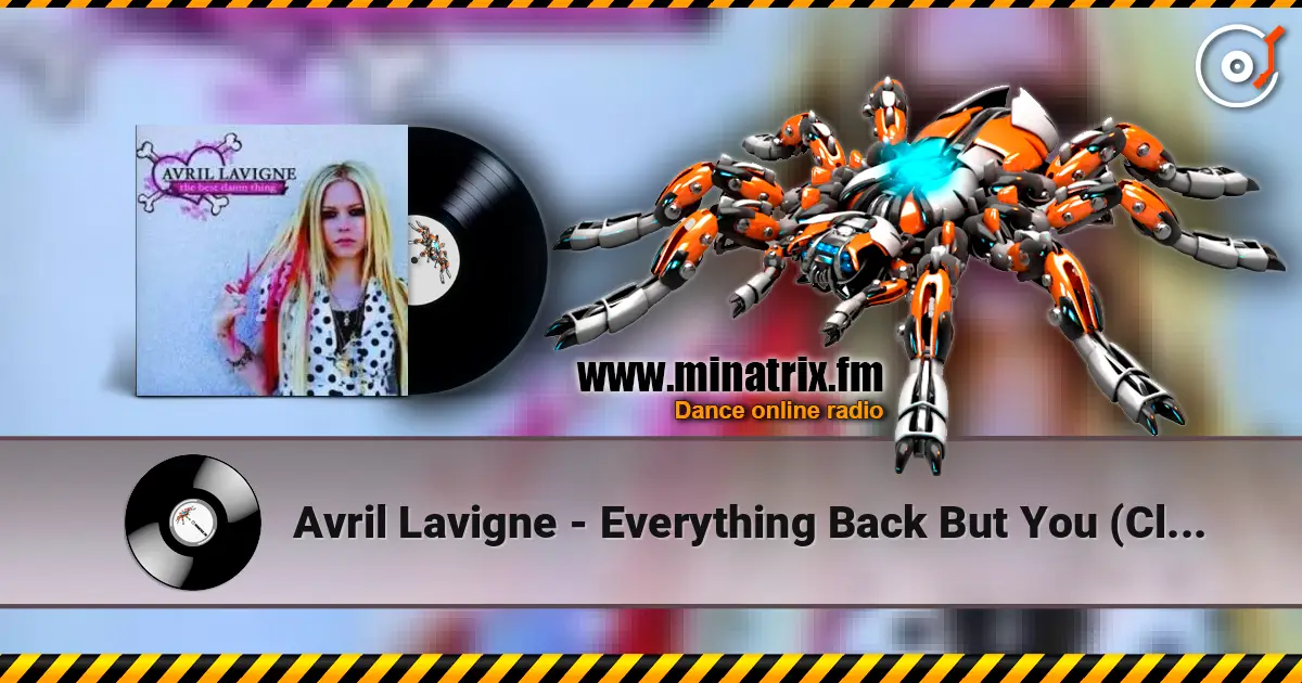 Avril Lavigne - Everything Back But You (Clean Edit) online in hoher Qualität hören | Minatrix.FM