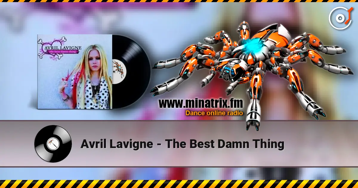 Avril Lavigne - The Best Damn Thing online in hoher Qualität hören | Minatrix.FM