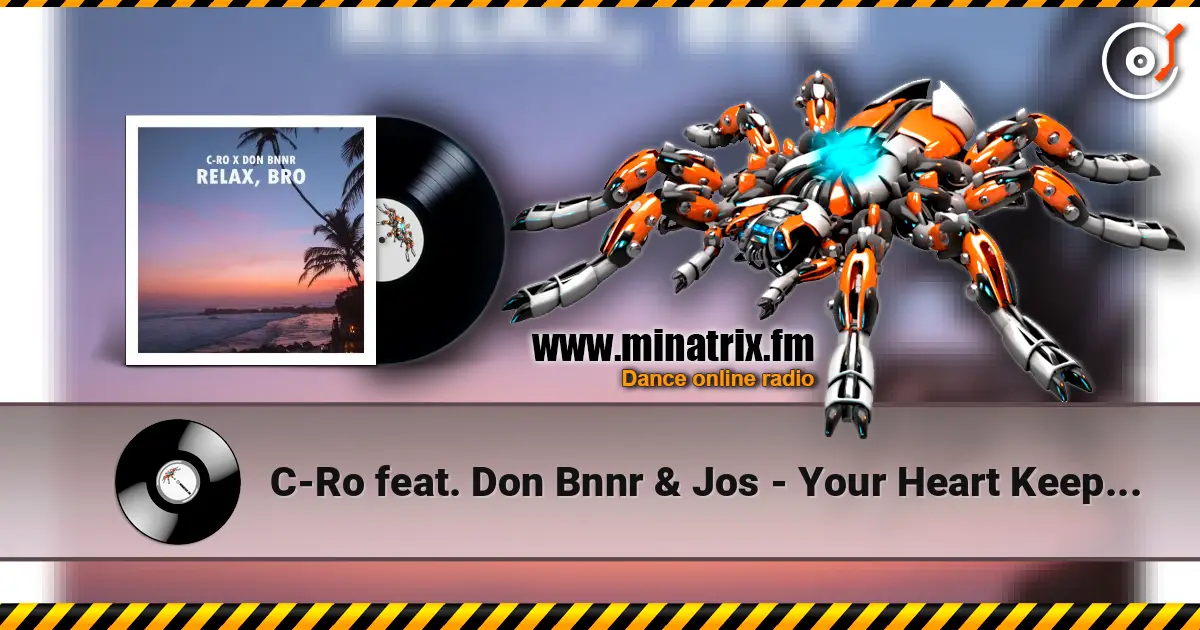 C-Ro feat. Don Bnnr & Jos - Your Heart Keeps Hurning online in hoher Qualität hören | Minatrix.FM