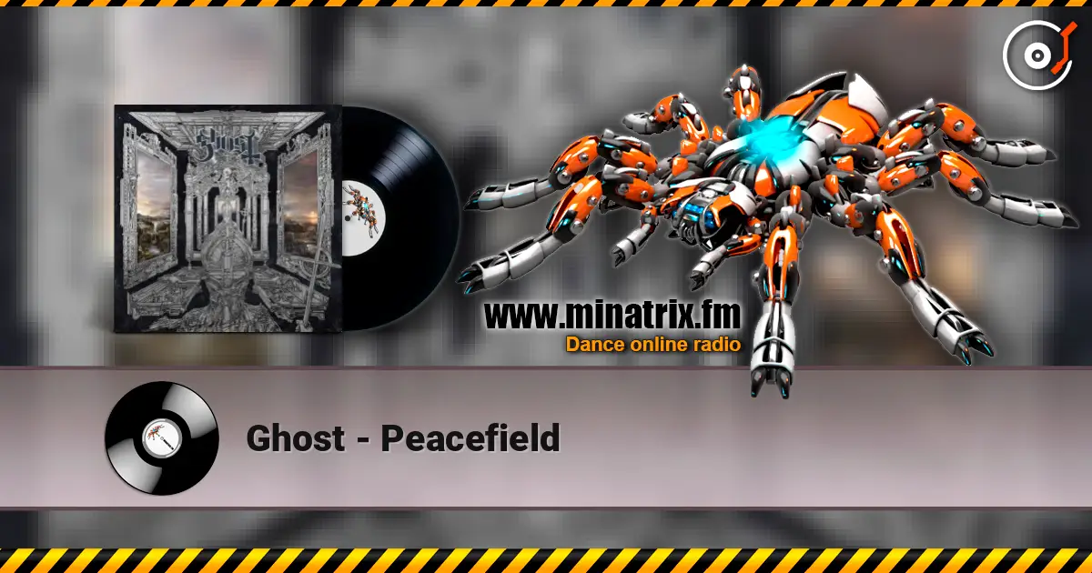 Ghost - Peacefield online in hoher Qualität hören | Minatrix.FM