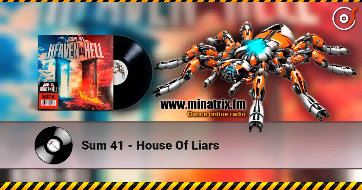 Sum 41 - House Of Liars online in hoher Qualität hören | Minatrix.FM