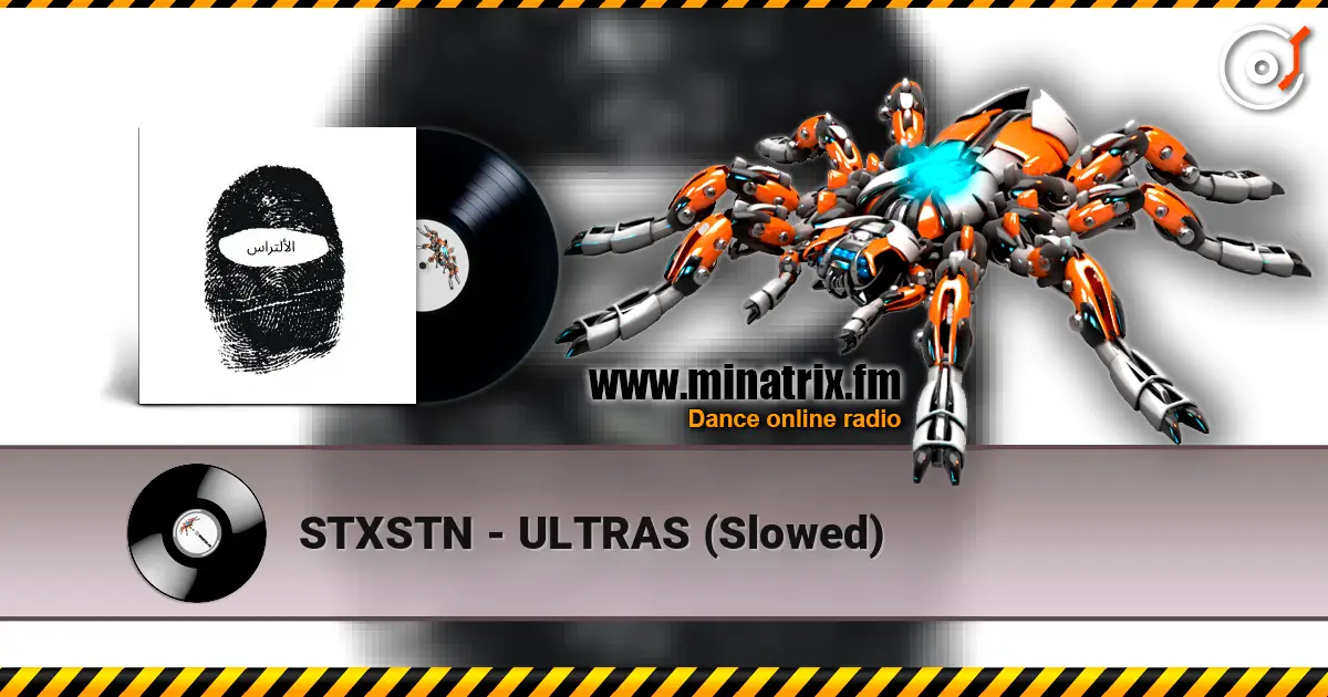 STXSTN - ULTRAS (Slowed) online in hoher Qualität hören | Minatrix.FM