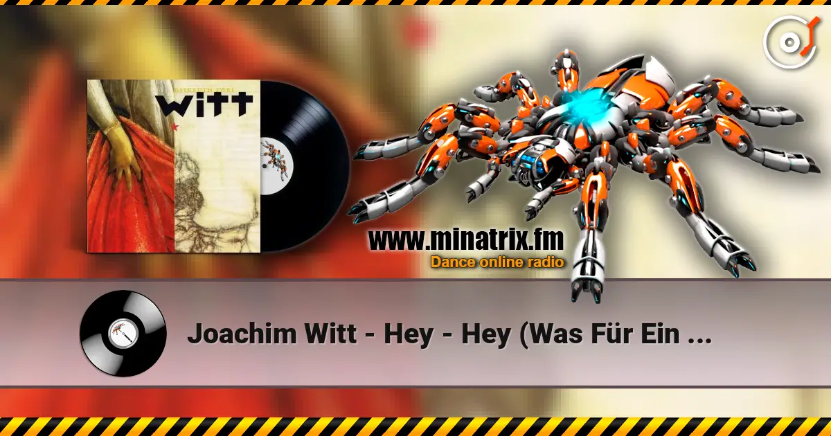Joachim Witt - Hey - Hey (Was Für Ein Morgen!) online in hoher Qualität hören | Minatrix.FM
