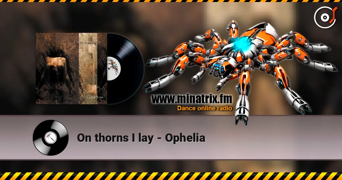 On thorns I lay - Ophelia online in hoher Qualität hören | Minatrix.FM