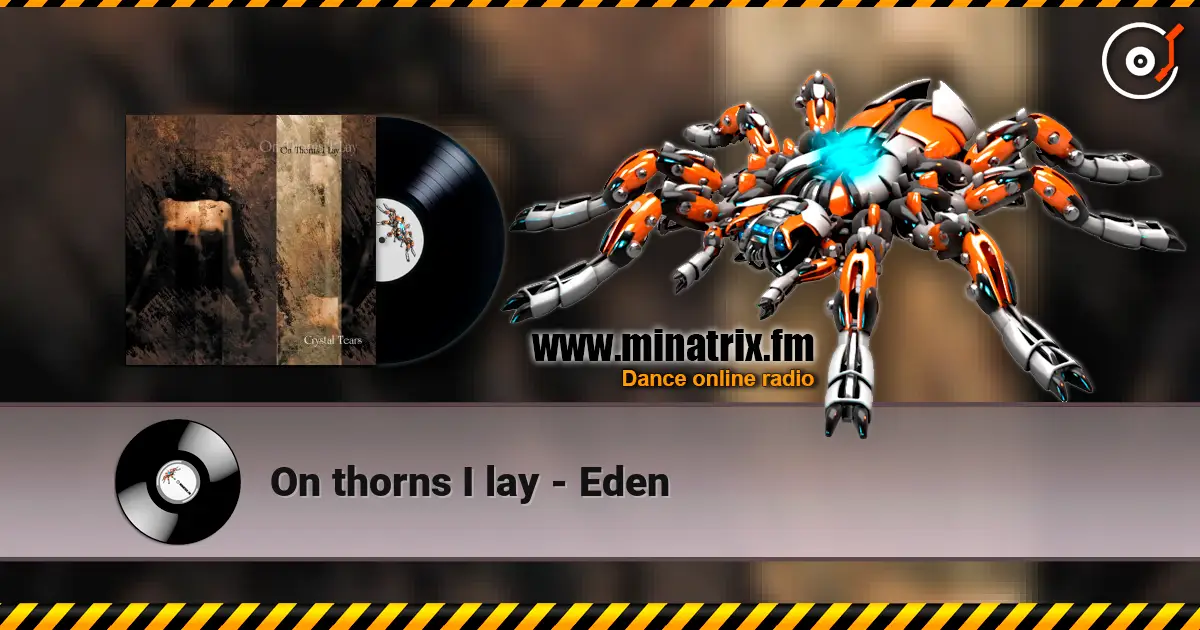 On thorns I lay - Eden online in hoher Qualität hören | Minatrix.FM