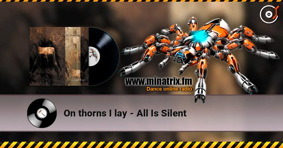 On thorns I lay - All Is Silent online in hoher Qualität hören | Minatrix.FM