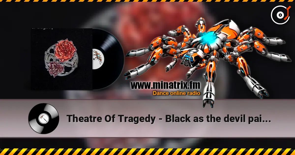 Theatre Of Tragedy - Black as the devil painteth online in hoher Qualität hören | Minatrix.FM