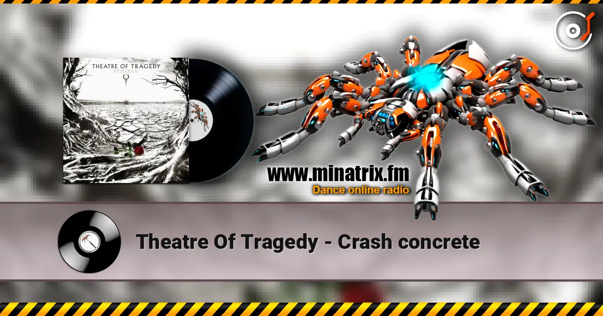 Theatre Of Tragedy - Crash concrete online in hoher Qualität hören | Minatrix.FM
