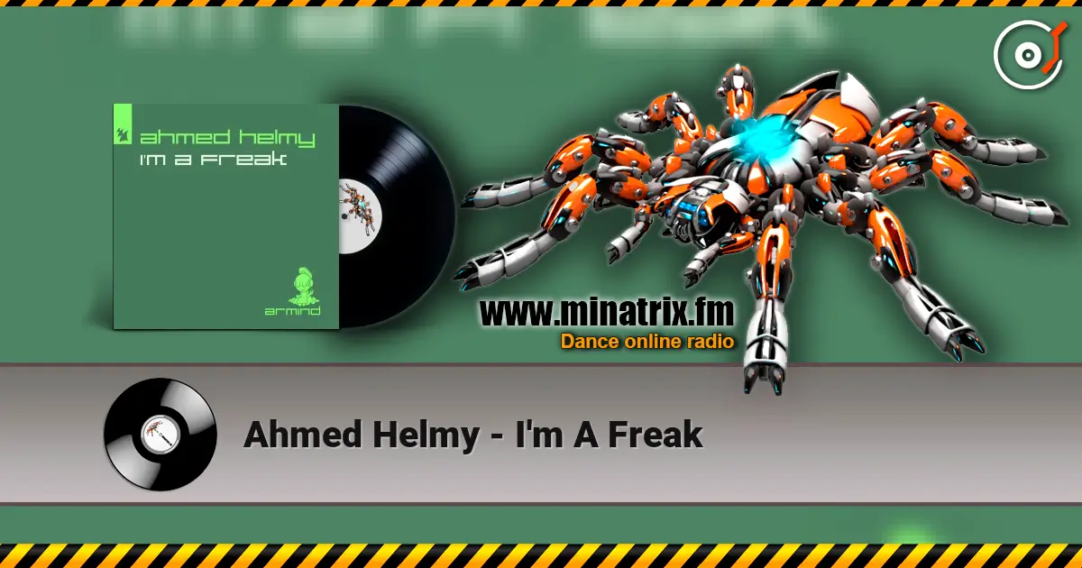 Ahmed Helmy - I'm A Freak online in hoher Qualität hören | Minatrix.FM