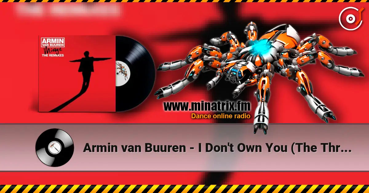 Armin van Buuren - I Don't Own You (The Thrillseekers Remix) online in hoher Qualität hören | Minatrix.FM