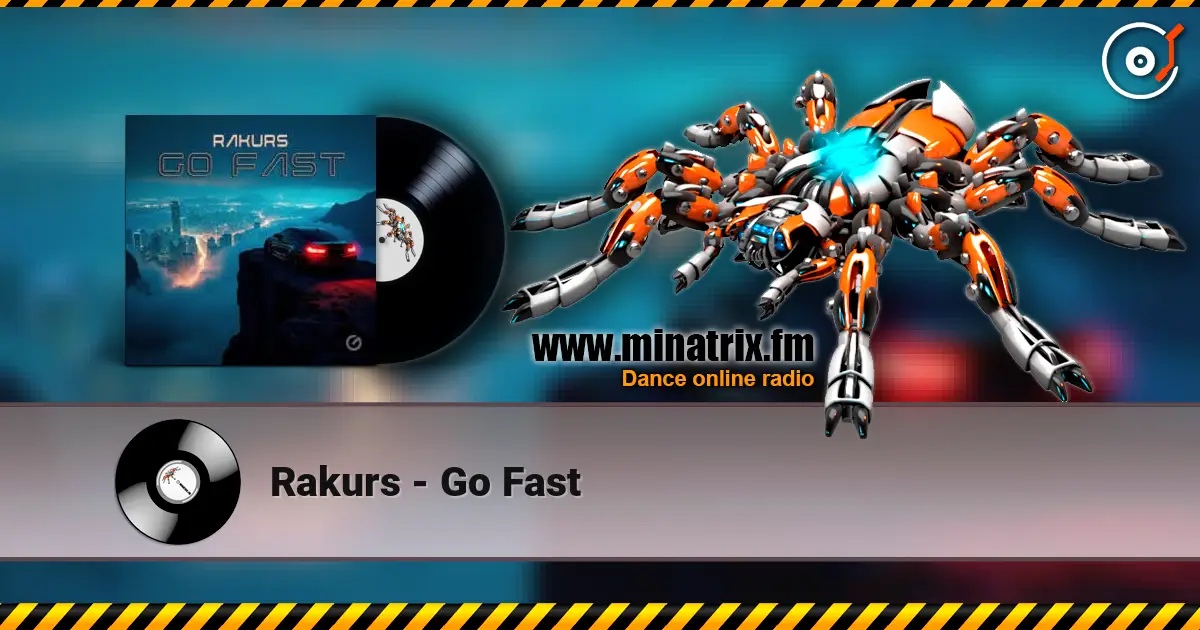 Rakurs - Go Fast online in hoher Qualität hören | Minatrix.FM