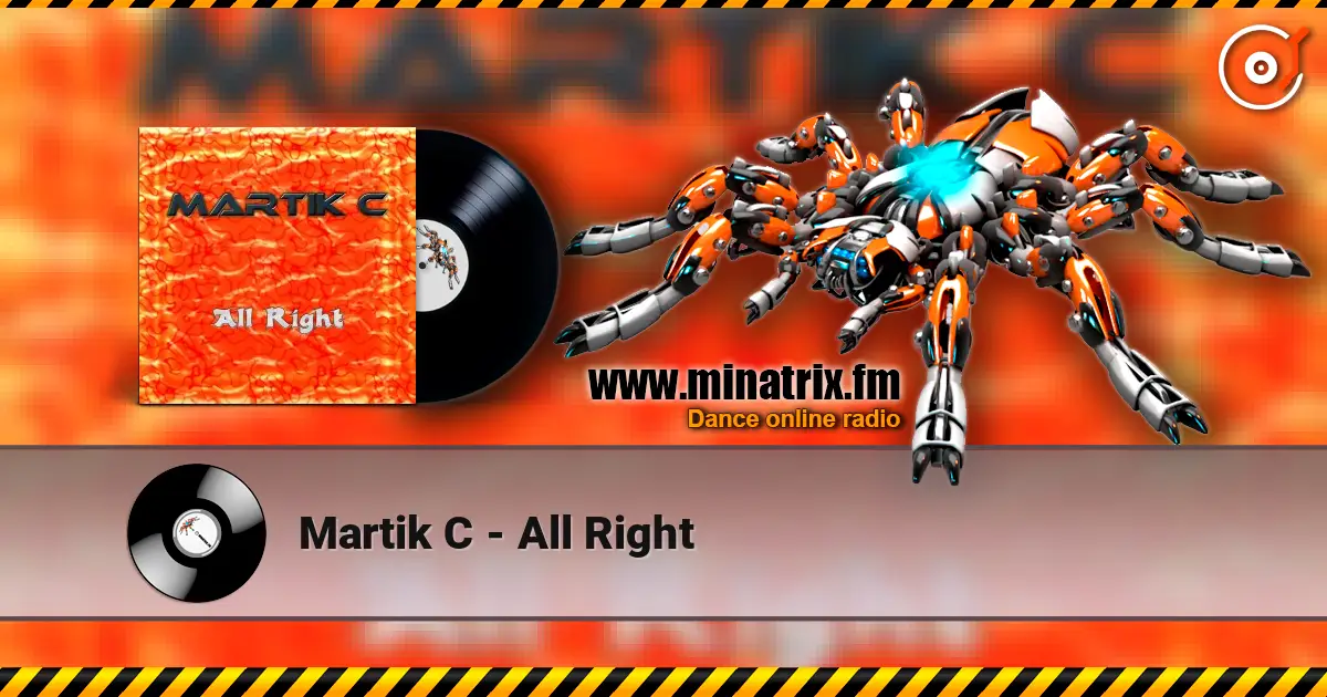 Martik C - All Right online in hoher Qualität hören | Minatrix.FM