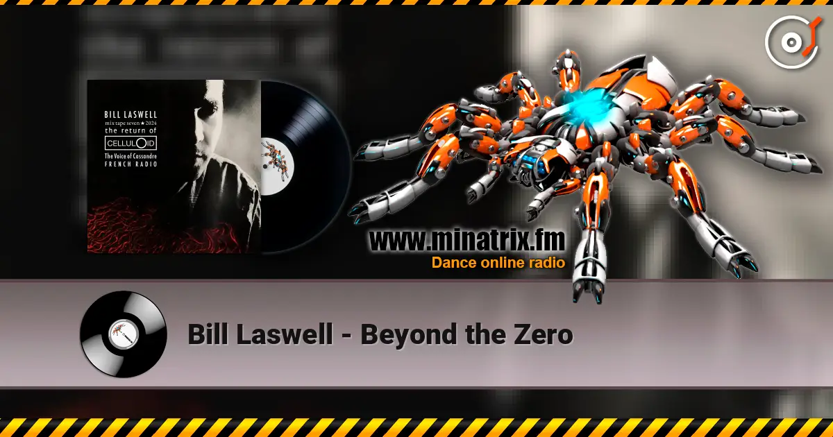 Bill Laswell - Beyond the Zero online in hoher Qualität hören | Minatrix.FM