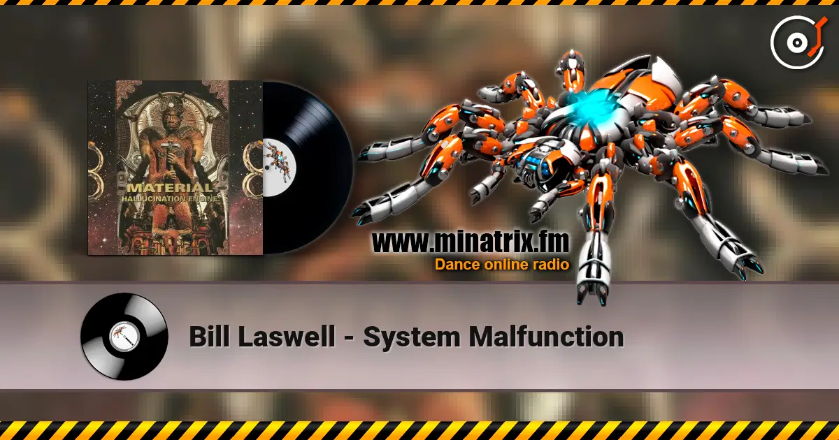 Bill Laswell - System Malfunction online in hoher Qualität hören | Minatrix.FM