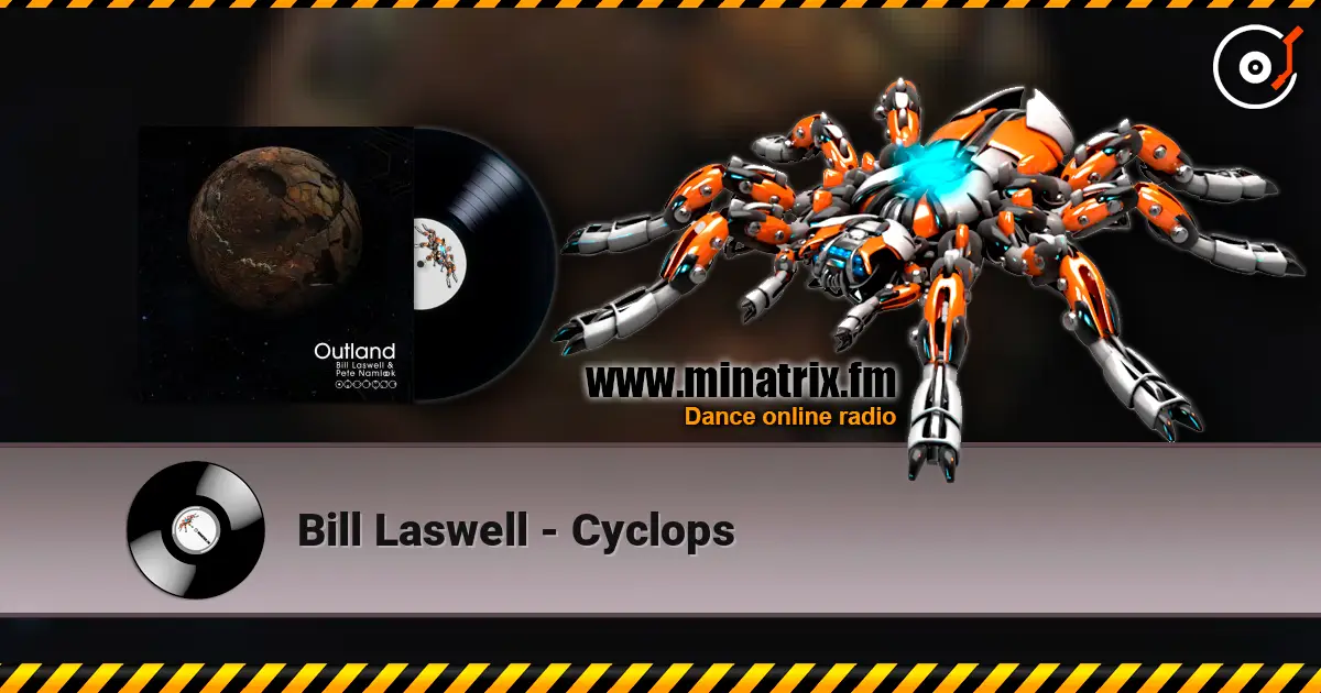 Bill Laswell - Cyclops online in hoher Qualität hören | Minatrix.FM