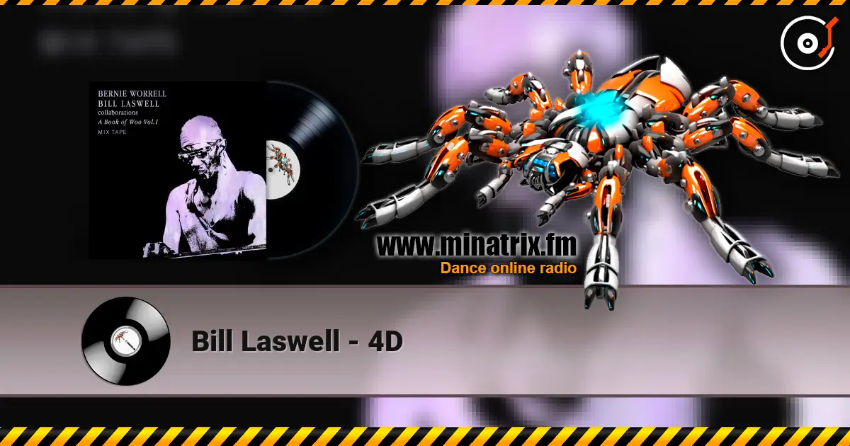 Bill Laswell - 4D online in hoher Qualität hören | Minatrix.FM