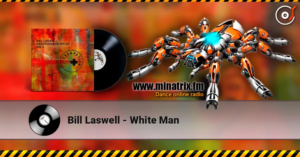 Bill Laswell - White Man online in hoher Qualität hören | Minatrix.FM