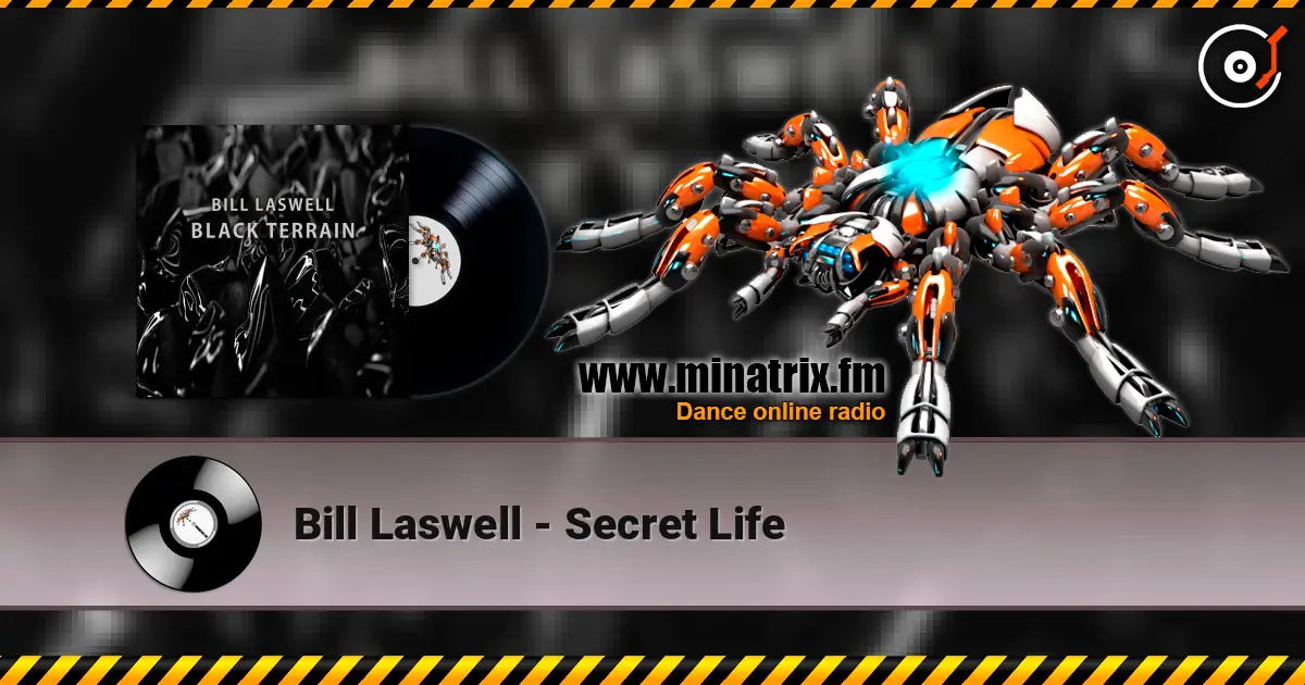 Bill Laswell - Secret Life online in hoher Qualität hören | Minatrix.FM
