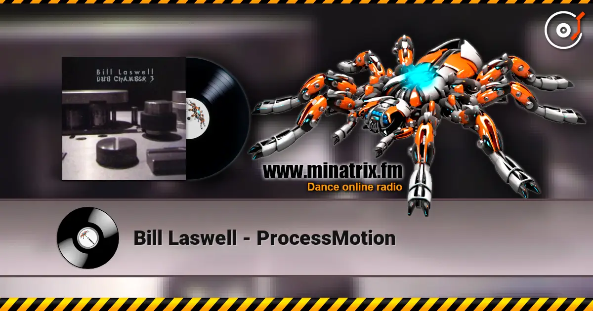 Bill Laswell - ProcessMotion online in hoher Qualität hören | Minatrix.FM