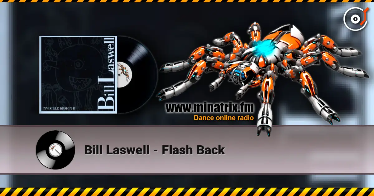 Bill Laswell - Flash Back online in hoher Qualität hören | Minatrix.FM