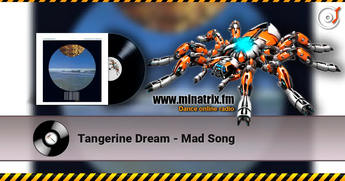 Tangerine Dream - Mad Song online in hoher Qualität hören | Minatrix.FM