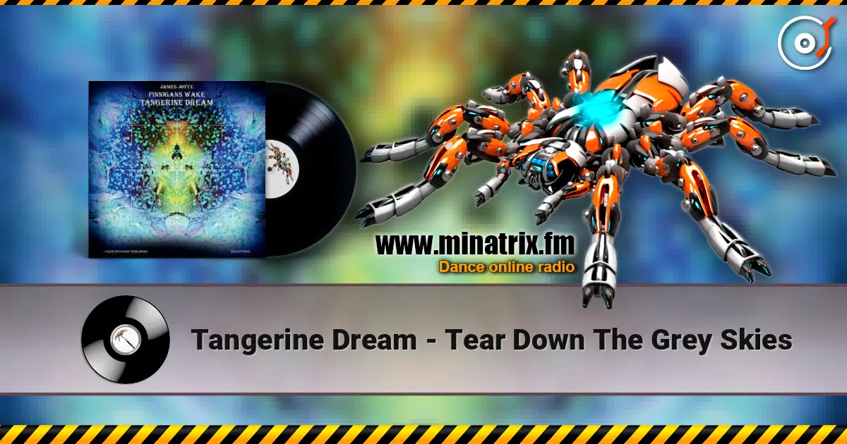 Tangerine Dream - Tear Down The Grey Skies online in hoher Qualität hören | Minatrix.FM