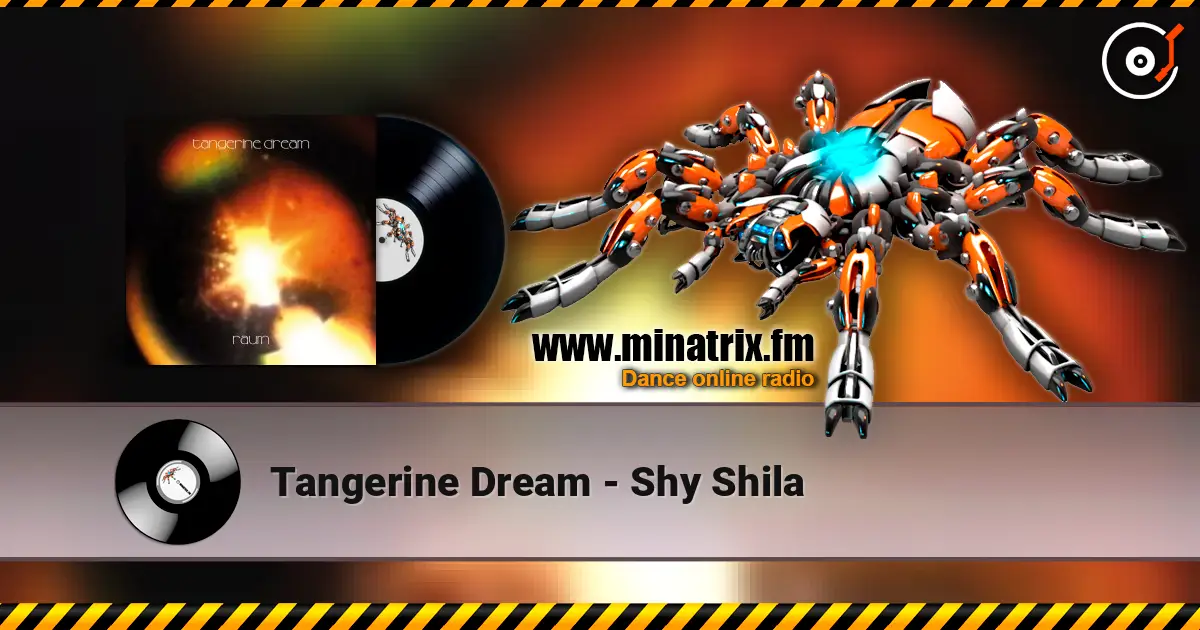 Tangerine Dream - Shy Shila online in hoher Qualität hören | Minatrix.FM