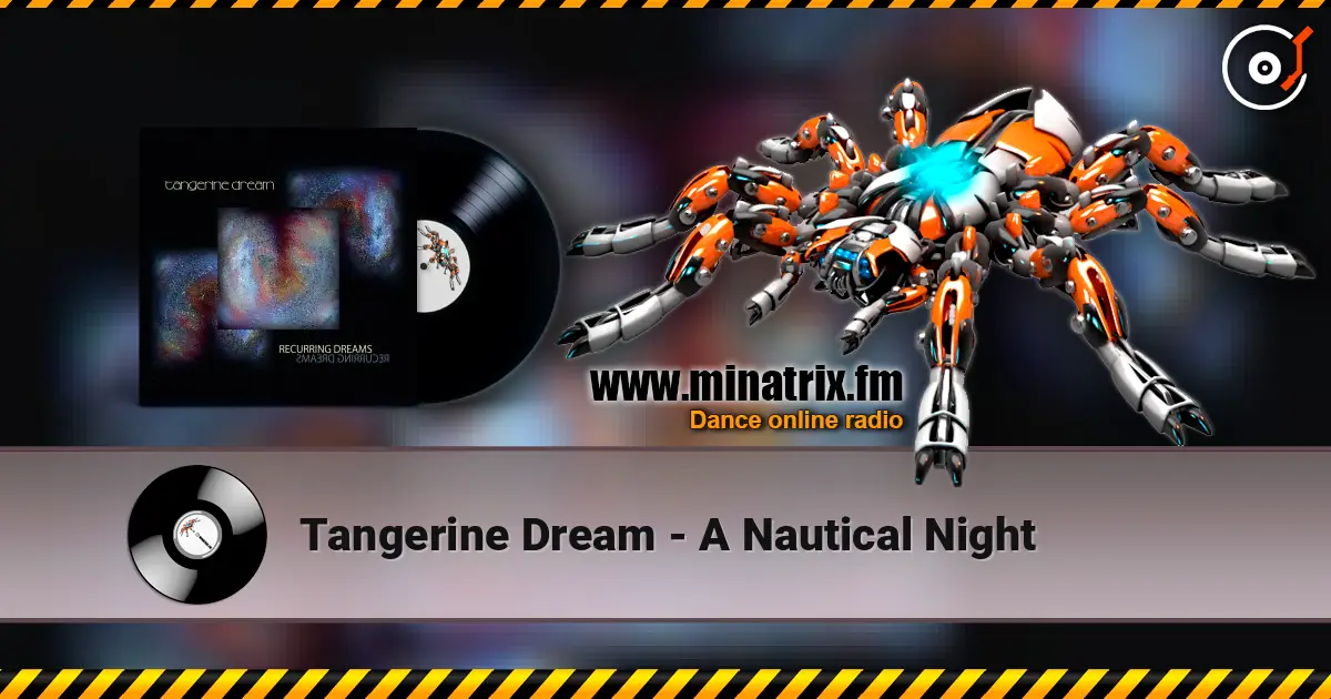 Tangerine Dream - A Nautical Night online in hoher Qualität hören | Minatrix.FM