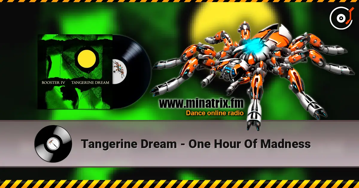 Tangerine Dream - One Hour Of Madness online in hoher Qualität hören | Minatrix.FM