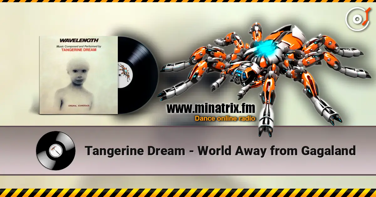 Tangerine Dream - World Away from Gagaland online in hoher Qualität hören | Minatrix.FM