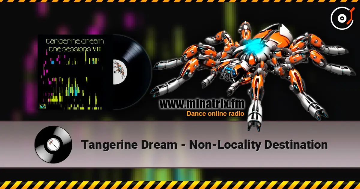 Tangerine Dream - Non-Locality Destination online in hoher Qualität hören | Minatrix.FM