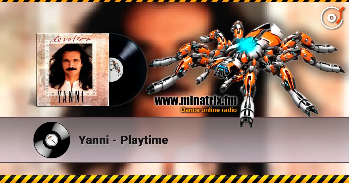 Yanni - Playtime online in hoher Qualität hören | Minatrix.FM